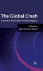 The Global Crash : Towards a New Global Financial Regime? - Book