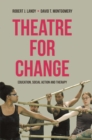 Theatre for Change : Education, Social Action and Therapy - Book