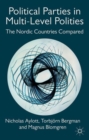 Political Parties in Multi-Level Polities : The Nordic Countries Compared - Book