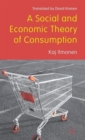 A Social and Economic Theory of Consumption - Book