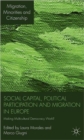 Social Capital, Political Participation and Migration in Europe : Making Multicultural Democracy Work? - Book