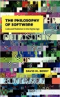 The Philosophy of Software : Code and Mediation in the Digital Age - Book