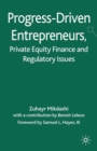 Progress-Driven Entrepreneurs, Private Equity Finance and Regulatory Issues - eBook