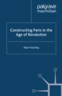 Constructing Paris in the Age of Revolution - eBook