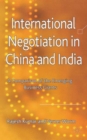 International Negotiation in China and India : A Comparison of the Emerging Business Giants - Book