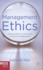 Management Ethics : Placing Ethics at the Core of Good Management - Book