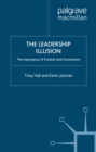 The Leadership Illusion : The Importance of Context and Connections - eBook