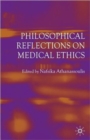 Philosophical Reflections on Medical Ethics - Book