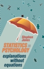 Statistics in Psychology : Explanations without Equations - Book