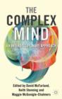 The Complex Mind : An Interdisciplinary Approach - Book