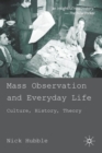 Mass Observation and Everyday Life : Culture, History, Theory - Book