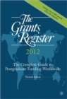 The Grants Register 2012 : The Complete Guide to Postgraduate Funding Worldwide - Book