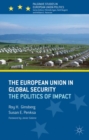 The European Union in Global Security : The Politics of Impact - Book