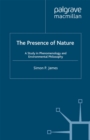 The Presence of Nature : A Study in Phenomenology and Environmental Philosophy - eBook