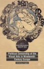 Political Censorship of the Visual Arts in Nineteenth-Century Europe : Arresting Images - Book
