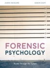 Forensic Psychology : Routes through the system - Book