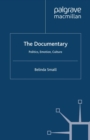 The Documentary : Politics, Emotion, Culture - eBook