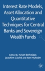 Interest Rate Models, Asset Allocation and Quantitative Techniques for Central Banks and Sovereign Wealth Funds - eBook