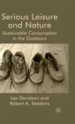 Serious Leisure and Nature : Sustainable Consumption in the Outdoors - Book