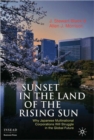 Sunset in the Land of the Rising Sun : Why Japanese Multinational Corporations Will Struggle in the Global Future - Book