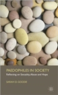 Paedophiles in Society : Reflecting on Sexuality, Abuse and Hope - Book