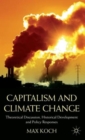 Capitalism and Climate Change : Theoretical Discussion, Historical Development and Policy Responses - Book