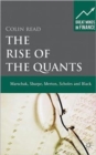 The Rise of the Quants : Marschak, Sharpe, Black, Scholes and Merton - Book