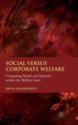 Social versus Corporate Welfare : Competing Needs and Interests within the Welfare State - Book