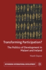Transforming Participation? : The Politics of Development in Malawi and Ireland - eBook