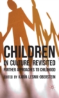 Children in Culture, Revisited : Further Approaches to Childhood - Book