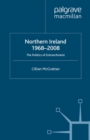 Northern Ireland 1968-2008 : The Politics of Entrenchment - eBook