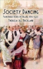 Society Dancing : Fashionable Bodies in England, 1870-1920 - Book