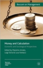 Money and Calculation : Economic and Sociological Perspectives - Book