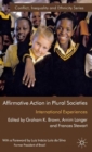 Affirmative Action in Plural Societies : International Experiences - Book