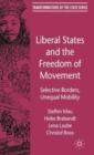 Liberal States and the Freedom of Movement : Selective Borders, Unequal Mobility - Book