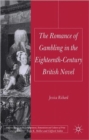 The Romance of Gambling in the Eighteenth-Century British Novel - Book