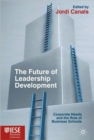 The Future of Leadership Development : Corporate Needs and the Role of Business Schools - Book