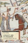 Conquest and Colonisation : The Normans in Britain, 1066-1100 - Book