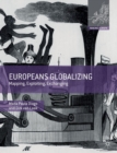 Europeans Globalizing : Mapping, Exploiting, Exchanging - Book