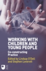 Working with Children and Young People : Co-constructing Practice - Book