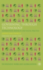 Governing Through Technology : Information Artefacts and Social Practice - Book