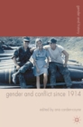 Gender and Conflict since 1914 : Historical and Interdisciplinary Perspectives - Book