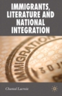 Immigrants, Literature and National Integration - eBook