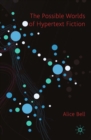 The Possible Worlds of Hypertext Fiction - eBook