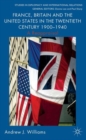 France, Britain and the United States in the Twentieth Century 1900 - 1940 : A Reappraisal - Book