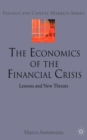 The Economics of the Financial Crisis : Lessons and New Threats - Book