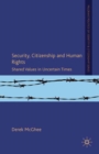 Security, Citizenship and Human Rights : Shared Values in Uncertain Times - eBook