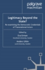 Legitimacy Beyond the State? : Re-examining the Democratic Credentials of Transnational Actors - eBook