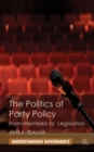 The Politics of Party Policy : From Members to Legislators - Book