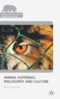 Animal Suffering: Philosophy and Culture - Book